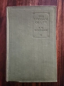 The Luggage of Life A Fireside Philosophy by F.W.Boreham - 1921 - Picture 1 of 11