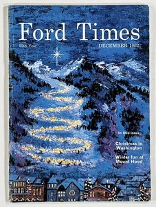 1962 Dec FORD TIMES Christmas in Washington WINTER AT MOUNT HOOD Yellowstone &c - Picture 1 of 5