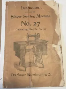 circa 1900 Singer Sewing Machine No. 27 Manual Vibrating Shuttle #2 manual AS-IS - Foto 1 di 22