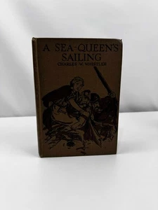 📚 A Sea-Queen’s Sailing by Charles W. Whistler (1930s) Hardcover Vintage... - Picture 1 of 6