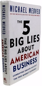 MICHAEL MEDVED 5 Big Lies About American Business SIGNED 1ST EDITION Hardcover - Picture 1 of 4