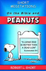 Robert L. Short Short Meditations on the Bible and Peanuts (Paperback)