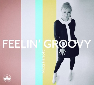 NICKI PARROTT FEELIN GROOVY NEW CD