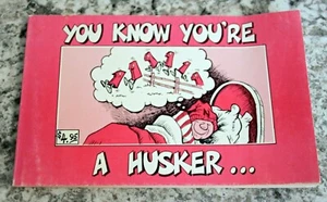 You Know You're A Husker ~ by Roger Welsch & Paul Fell ~ Nebraska Cornhuskers - Picture 1 of 2