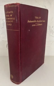 Trial of Automobile Accident Cases (1928) 2nd Print Louis E. Schwartz - Bild 1 von 12