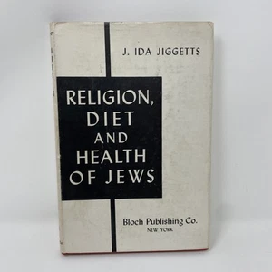 Religion Diet And Health Of Jews J Ida Jiggetts Hardcover Signed By Author 1949 - Picture 1 of 15