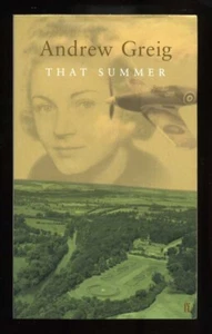 Andrew Greig - That Summer; SIGNED 1st/1st - Picture 1 of 2