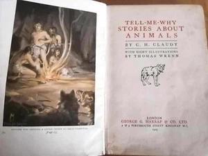 Tell-Me-Why Stories about Animals by C.H. Claudy w/ 8 illustrations by T. Wrenn - Picture 1 of 10