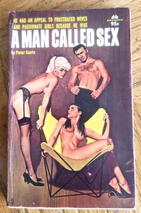 A Man Called Sex by Peter Kanto PBK 1965 Vintage Sleaze, GGA Very Good. - Picture 1 of 4