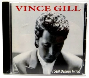 Vince Gill ? I Still Believe in You ? CD - Picture 1 of 2