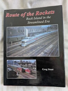 ROUTE OF THE ROCKETS Rock Island in the Streamlined Era Greg Stout HC Railroad - Picture 1 of 24
