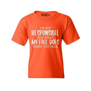 I'm Not Responsible For What My Face Does Youth's T-Shirt Funny Shirts - Picture 1 of 10