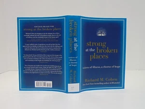 Strong At The Broken Places: Voices Of Illness, A Chorus Of Hope Richard Cohen - Picture 1 of 9
