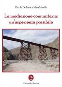 La mediazione comunitaria: un’esperienza possibile di Danilo De Luise, Mara Mor - Picture 1 of 1