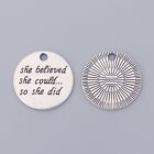 15 x Tibetan Silver Tone "She Believed Could So Did" Round Disc Charms Pendants