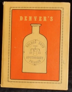 1971 DENVER'S Golden Days & APOTHECARY PALACES (Colorado Bottles)๐ถ John Eatwell - Picture 1 of 5