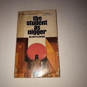 THE STUDENT AS NIGGER By Jerry Farber 1972 Pocket Books PB LA Free Press Vintage - Picture 1 of 6