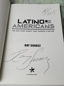 FLAT SIGNED Latino Americans - Ray Suarez (2013) Paperback Book - Picture 1 of 3