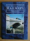 The Archaeology of Railways. By Richard Morriss. 1999 HB in DJ. Colour Photos