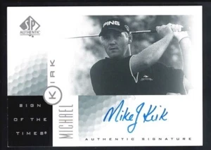 MICHAEL KIRK 2001 SP AUTHENTIC SIGN OF THE TIMES AUTOGRAPH GOLF AUTO $15 - Picture 1 of 1