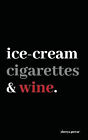 Ice cream  Cigarettes and Wine By Shreya Pawar - New Copy - 9798515153205