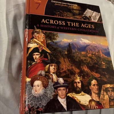 Across the Ages History Of Western Civilization Christian Light Grade 7 CLE - Image 1 of 2