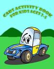 Activités automobiles pour enfants 3-5 ans : Livre d'activités pour enfants avec plaisir et défi