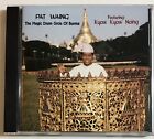 KYAW KYA NAING Pat Waing: The Magic Drum Circle Of Burma OOP CD NM