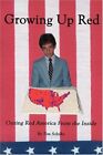 Growing Up Red: Outing Red America From the Inside,Tim Schilke