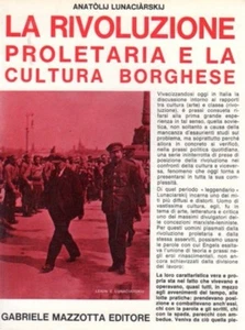 LA RIVOLUZIONE PROLETARIA E LA CULTURA BORGHESE MAZZOTTA EDITORE 1972 (XA425) - Picture 1 of 1
