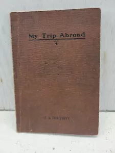 “My Trip Abroad” I. A. Douthitt - Imagen 1 de 11
