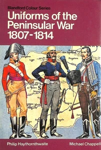 Uniforms of the Peninsular War, 1807 - 1814 (Blandford Colour Series) - Picture 1 of 1