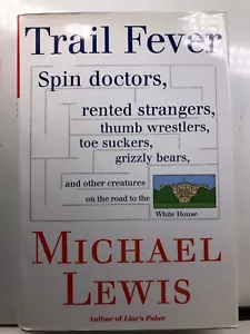 Trail Fever Spin Doctors, Rented Strangers, Thumb Wrestlers, by Michael Lewis - Foto 1 di 2