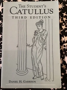 The Student's Catullus by Daniel H. Garrison (2004, Trade Paperback, Revised... - Picture 1 of 2