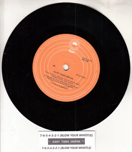 GARY TOMS EMPIRE 7-6-5-4-3-2-1- (Blow your whistle) 7" 45 rpm record NEW RARE! - Picture 1 of 2