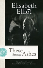Elisabeth Elliot These Strange Ashes (Paperback) (UK IMPORT)