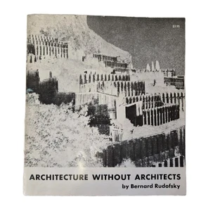 Architecture Without Architects Bernard Rodofsky 1964 Trade Paperback  - Picture 1 of 12
