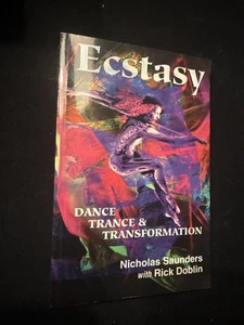 Ecstasy : Dance, Trance and Transformation by Nicholas Saunders and Rick Doblin - Picture 1 of 3