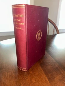 Richmond Her Past and Present by W. Asbury Christian HC 1912 NICE - Picture 1 of 6