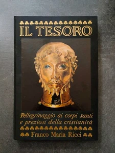 Antologia: Il Tesoro pellegrinaggio ai corpi santi e preziosi della cristianità. - Foto 1 di 1