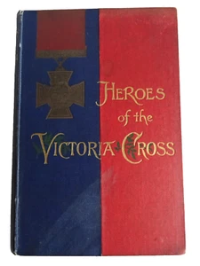 hEROES OF THE VICTORIA CROSS T E TOOMEY LONDON ANTIQUE 1895 HC BOOK + neocurio - Picture 1 of 16