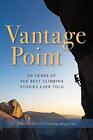 Vantage Point: 50 Years of the Best Climbing Stories Ever Told,C