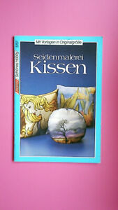 140296 Ingrid Demharter SEIDENMALEREI - KISSEN mit Vorlagebogen