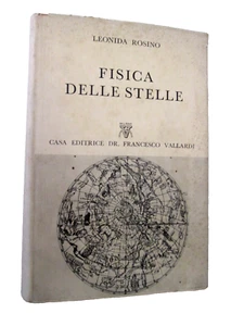 (ASTROFISICA)ROSINO Leonida-FISICA DELLE STELLE.Vallardi,Il Prisma,1956/1ED - Imagen 1 de 7