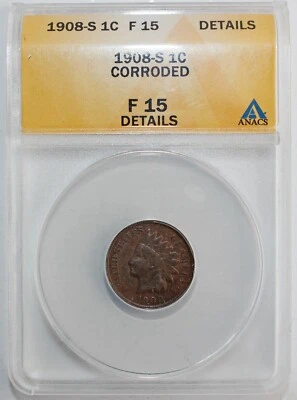 1908 S Indian Head Penny 1c US Type Coin Certified ANACS F15 Details Corroded - Image 1 of 4