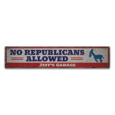 No Democrats Allowed Novelty Distressed Sign, Personalized Wood Sign - Image 1 of 2