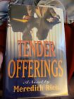 Tender Offerings by Meredith Rich (1994, Hardcover) great condition worth the mo