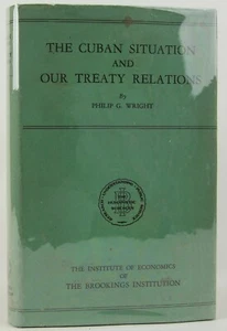 Wright, The Cuban Situation & Our Treaty Relations 1931 1st Edn DJ Brodart - Picture 1 of 9