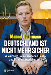 Deutschland Ist Nicht Mehr Sicher: Wie Unsere Polizei Zwischen Politik Und Straß - Bild 1 von 12