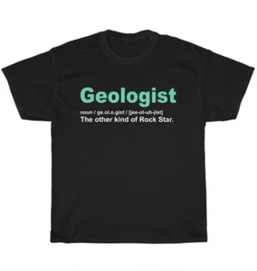 Geologist Definition Geology Geography T-Shirt Unisex Funny Sayings Tee Gift NEW - Picture 1 of 4